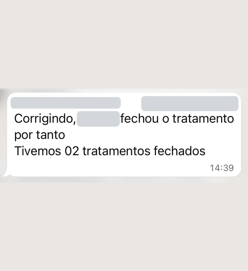 Cliente no grupo com a NSM: tivemos 02 tratamentos fechados